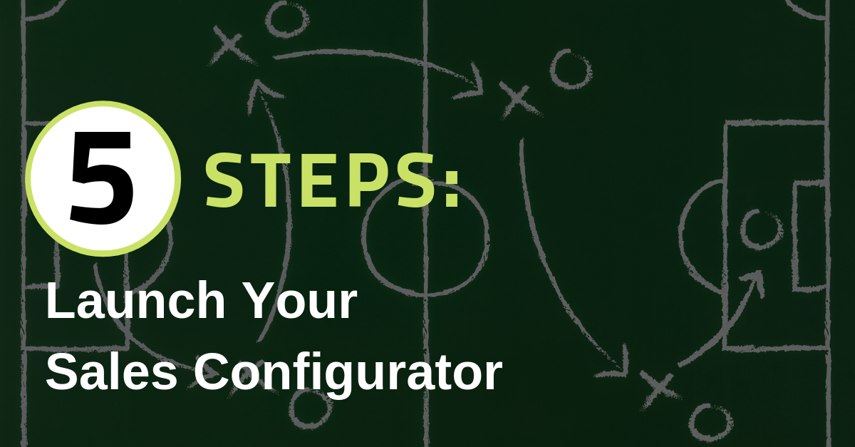 5 steps to launch your sales configurator