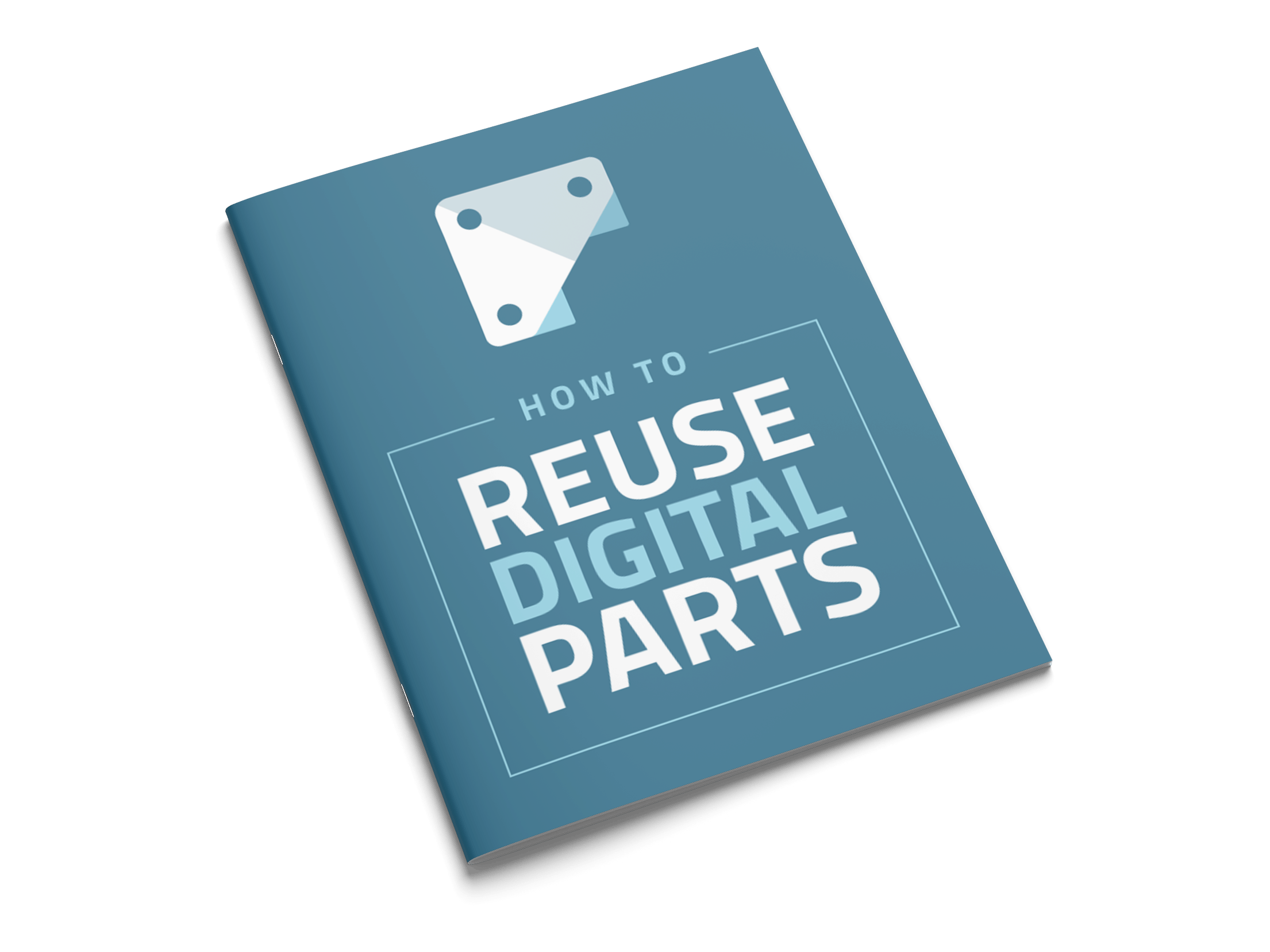 How to Reuse Parts to Increase Your Engineering Efficiency