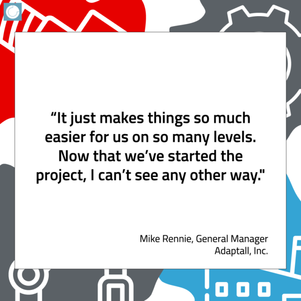 Graphic with a quote by Mike Rennie from Adaptall, Inc.